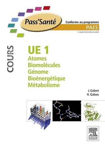 Ue 1 - Atomes - Biomolécules - Génome - Bioénergétique - Métabolisme