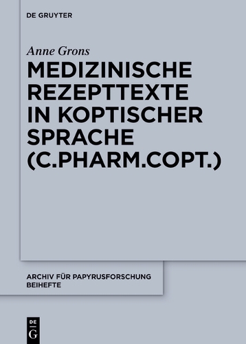 Medizinische Rezepttexte in Koptischer Sprache (C.Pharm.Copt.)