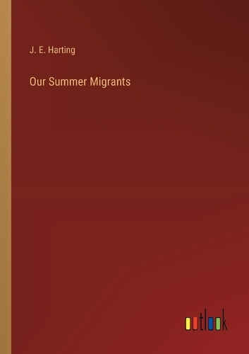 Our Summer Migrants
