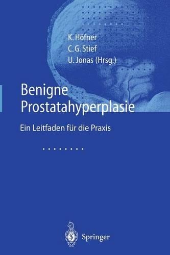 Benigne Prostatahyperplasie: Leitfaden für die Praxis(German)
