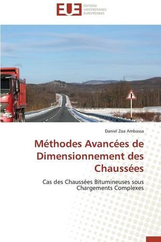 M�thodes Avanc�es de Dimensionnement Des Chauss�es: (Omn.Univ.Europ.)