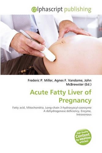 Acute Fatty Liver of Pregnancy: (English)
