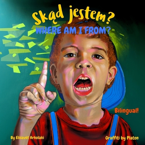Where am I from? - Skąd jestem?: A Polish English bilingual children's book (Polish edition)(Bilingual English Polish Books - Fostering Creativity in Kids)