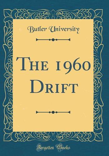 The 1960 Drift (Classic Reprint)