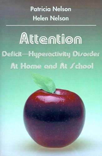 Attention Deficit-Hyperactivity Disorder at Home and at School