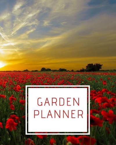 Garden Planner: The Gardening Journal, Planner and Log Book: Repeat successes & learn from mistakes with personal garden records 120 pages