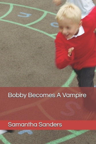 Bobby Becomes A Vampire