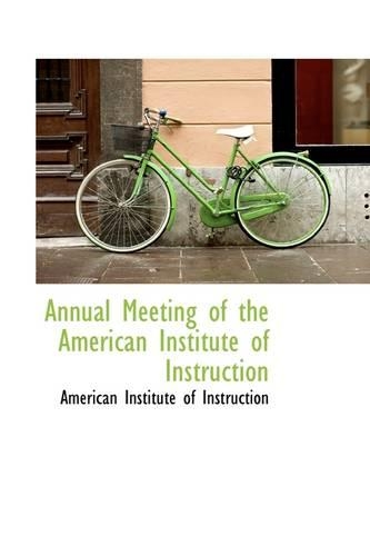 Annual Meeting of the American Institute of Instruction: (English)