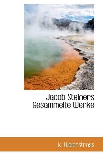 Jacob Steiners Gesammelte Werke