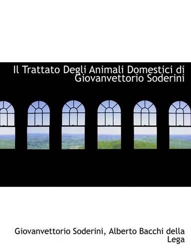 Il Trattato Degli Animali Domestici Di Giovanvettorio Soderini
