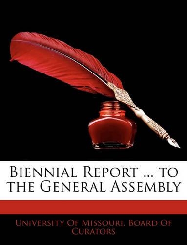 Biennial Report ... to the General Assembly