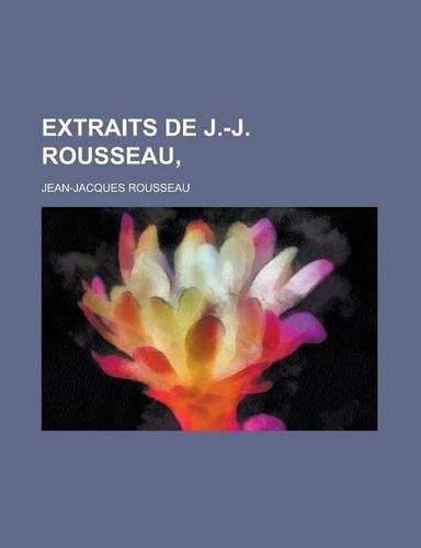Extraits de J.-J. Rousseau,