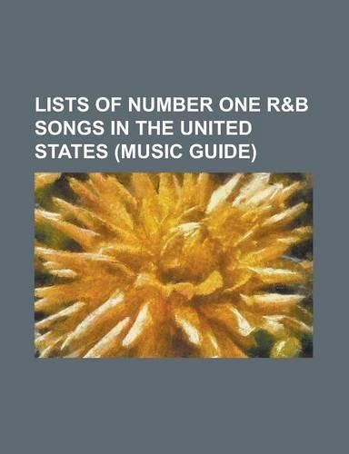 Lists of Number One R&B Songs in the United States (Music Guide)