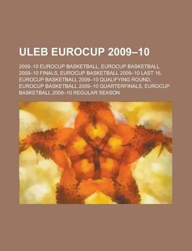 Uleb Eurocup 2009-10: Uleb Eurocup 2009-10 Regular Season, Uleb Eurocup 2009-10 Last 16, Uleb Eurocup 2009-10 Qualifying Round(English)