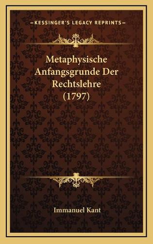 Metaphysische Anfangsgrunde Der Rechtslehre (1797)