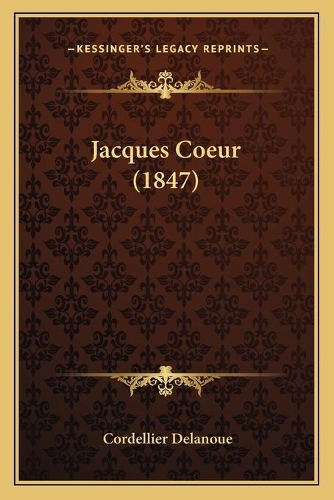 Jacques Coeur (1847)