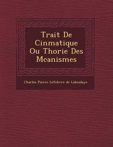 Trait de Cin Matique Ou Th Orie Des M Canismes