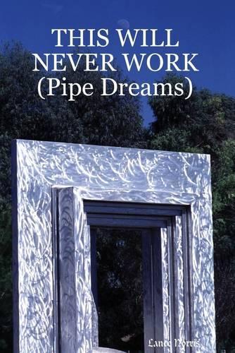 This Will Never Work (Pipe Dreams)