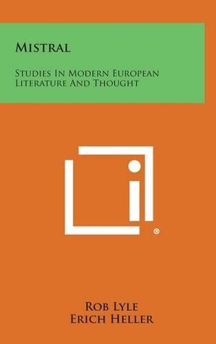 Mistral: Studies in Modern European Literature and Thought