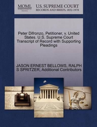 Peter Difronzo, Petitioner, V. United States. U.S. Supreme Court Transcript of Record with Supporting Pleadings