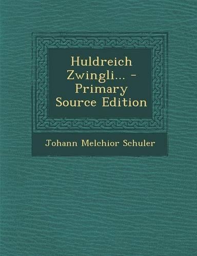 Huldreich Zwingli...: (English)