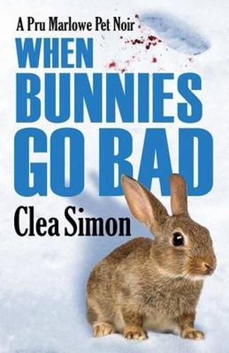 When Bunnies Go Bad: (6 Pru Marlowe Pet Noir)