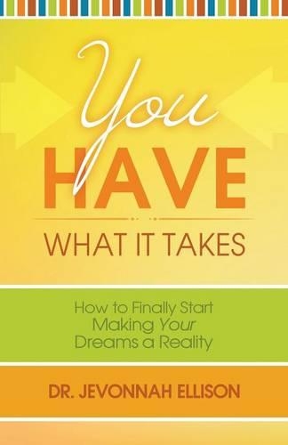 You Have What it Takes