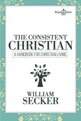 The Consistent Christian