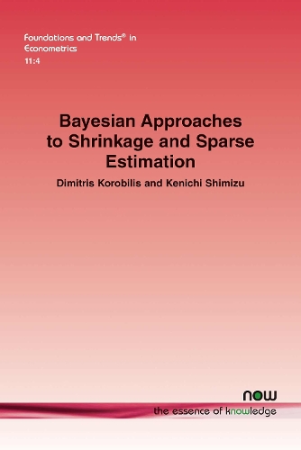 Bayesian Approaches to Shrinkage and Sparse Estimation: (27 Foundations and Trends® in Econometrics)