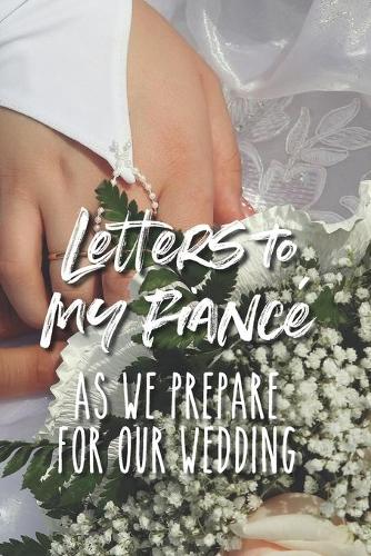 Letters to My Fiancé