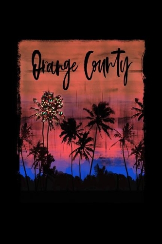 Orange County: California Christmas Notebook With Lined College Ruled Paper For Taking Notes. Stylish Tropical Travel Journal Diary 6 x 9 Inch Soft Cover. For Home