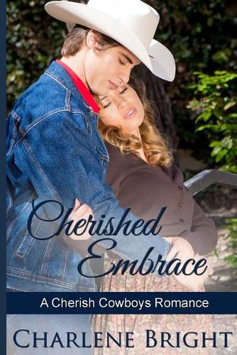 Cherished Embrace: (3 Cherish Cowboys)