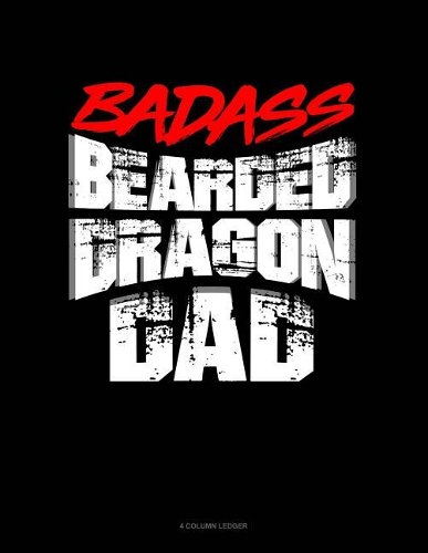 Badass Bearded Dragon Dad