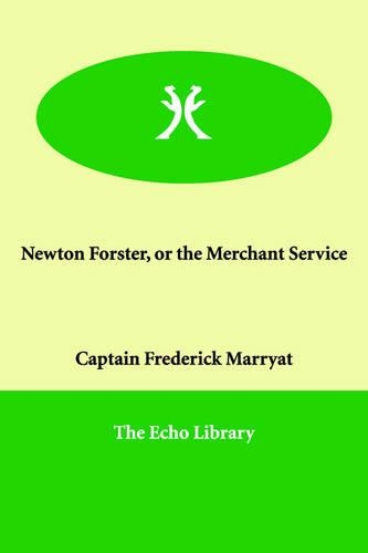 Newton Forster, or the Merchant Service