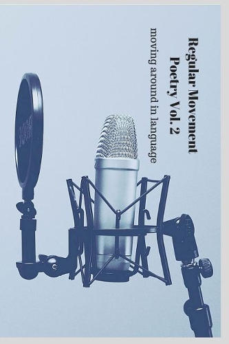 Regular Movement Poetry Vol. 2