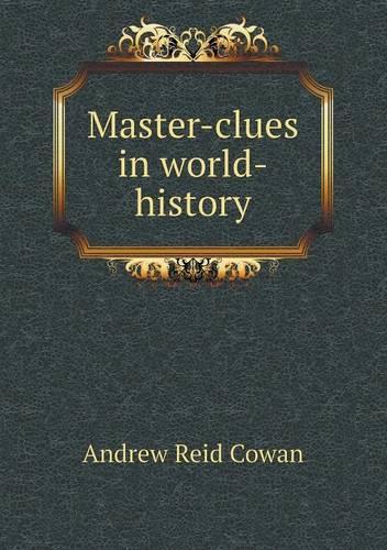 Master-clues in world-history: (English)