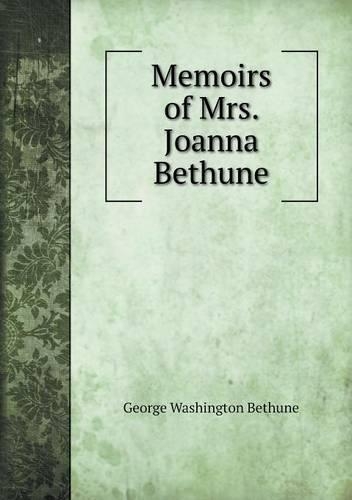 Memoirs of Mrs. Joanna Bethune: (English)