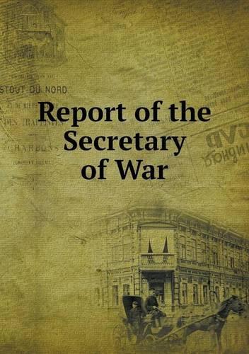 Report of the Secretary of War