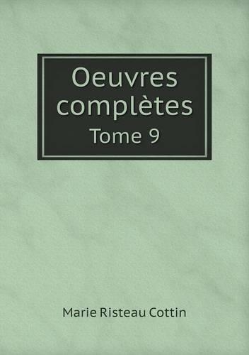 Oeuvres complètes Tome 9