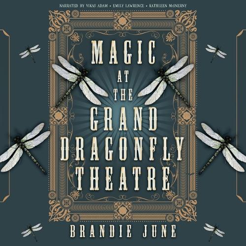Magic at the Grand Dragonfly Theatre