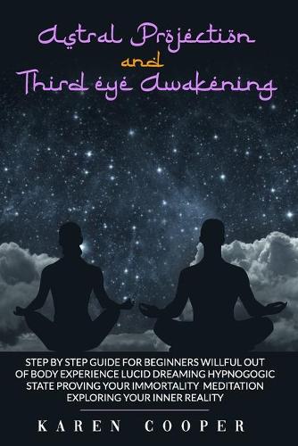 Astral Projection and Third Eye Awakening