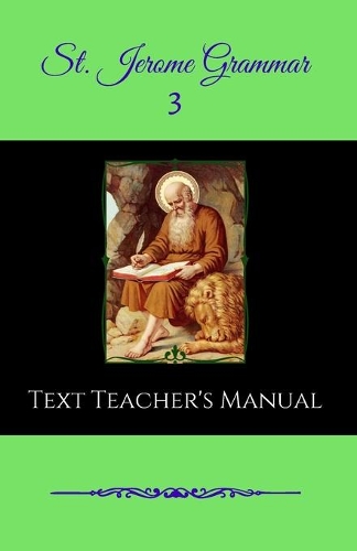 St. Jerome Grammar 3 Text Teacher's Manual