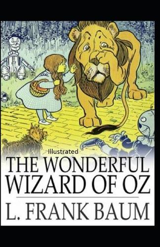 The Wonderful Wizard of Oz Illustrated