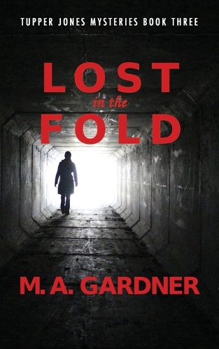 Lost in the Fold: (3 Tupper Jones Mysteries)