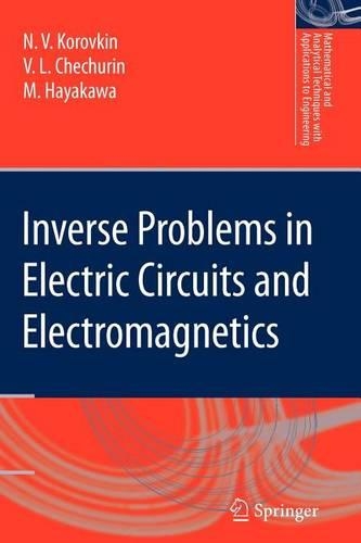 Inverse Problems in Electric Circuits and Electromagnetics