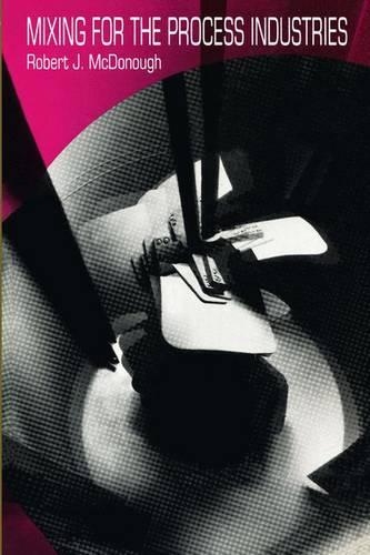 Mixing for the Process Industries: (English)