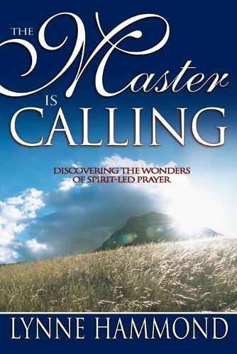 The Master is Calling: Discovering the Wonders of Spirit-LED Prayer(English)