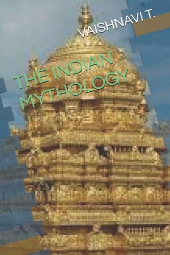 The Indian Mythology: (1 Part 1)