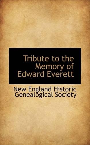 Tribute to the Memory of Edward Everett