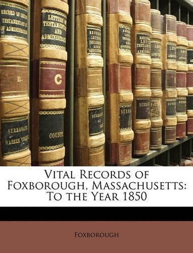 Vital Records of Foxborough, Massachusetts